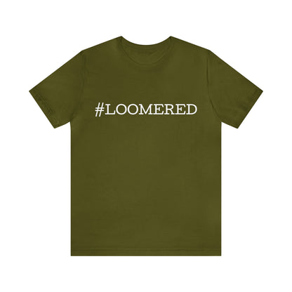 #LOOMERED Unisex T-Shirt