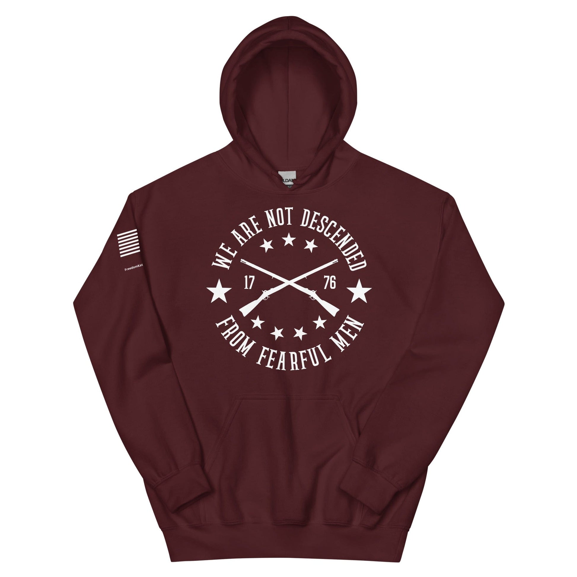 FreedomKat Designs Hoodie Maroon / S We Are Not Descended From Fearful Men Hoodie
