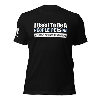 FreedomKat Designs, LLC Black / S I used to be a people person t-shirt