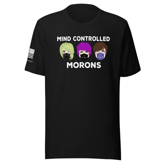 FreedomKat Designs, LLC Black / S Mind Controlled Morons T-Shirt