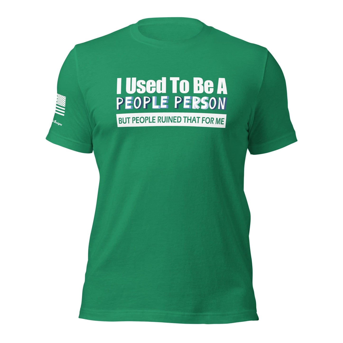 FreedomKat Designs, LLC Kelly / S I used to be a people person t-shirt