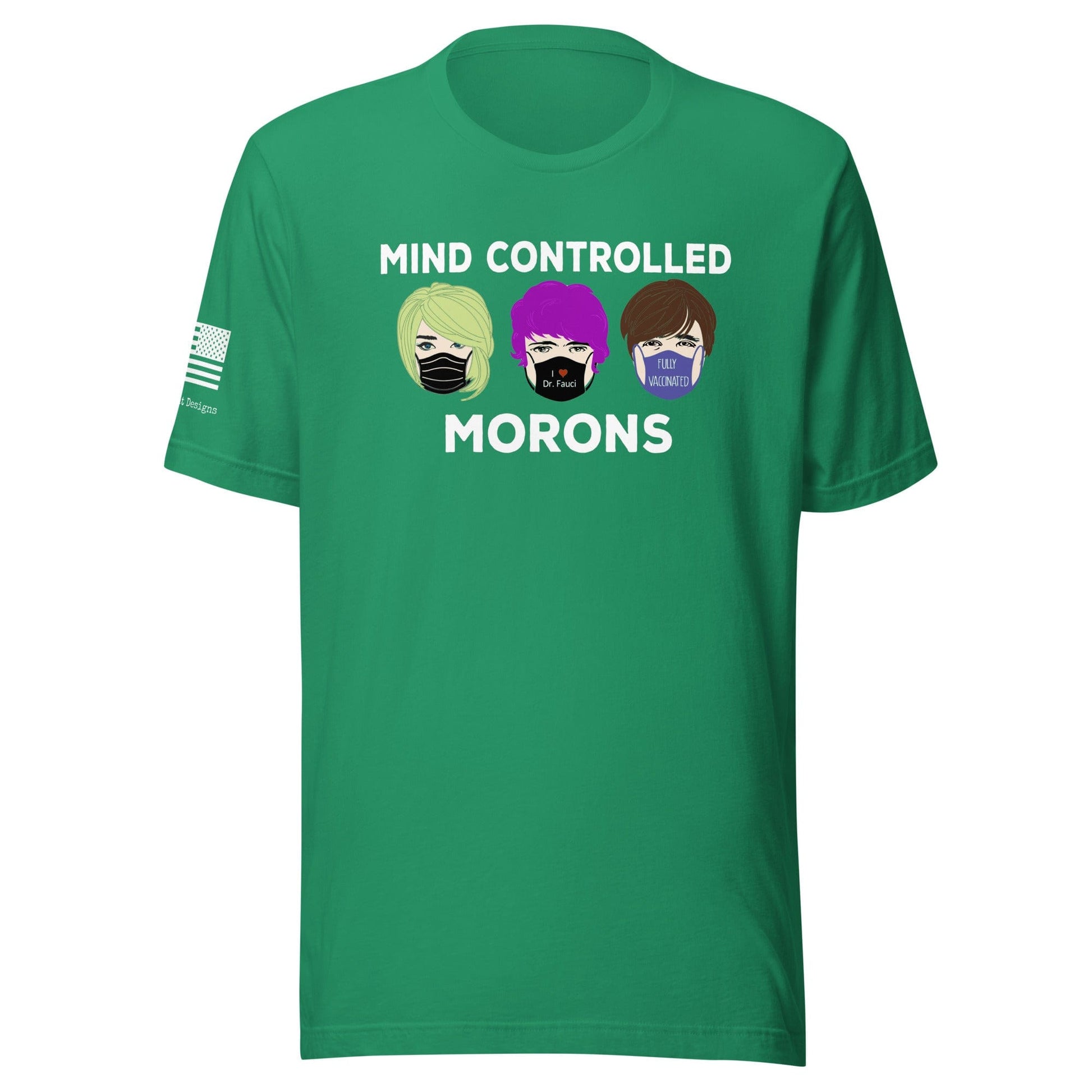 FreedomKat Designs, LLC Kelly / S Mind Controlled Morons T-Shirt