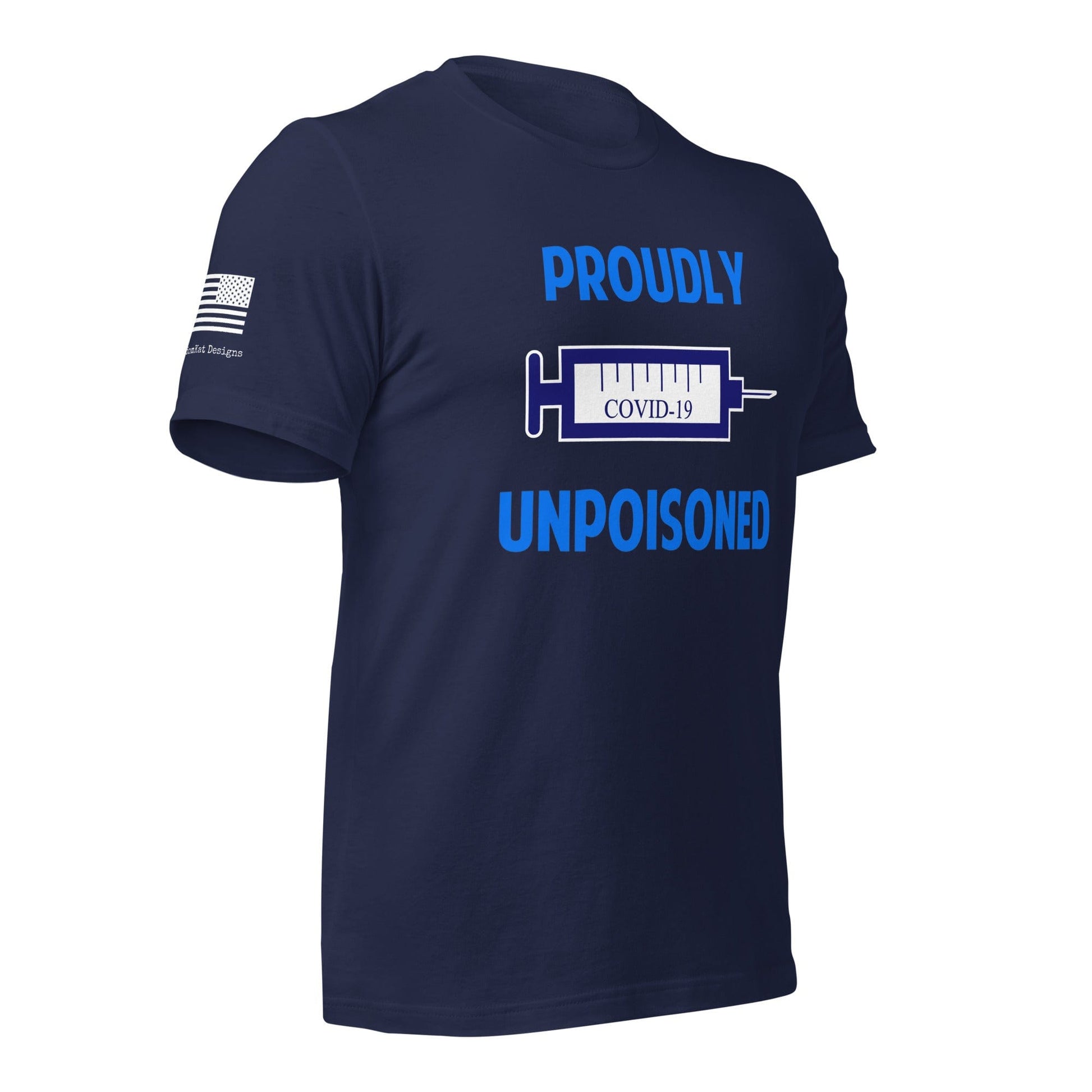 FreedomKat Designs, LLC Proudly Unpoisoned T-Shirt