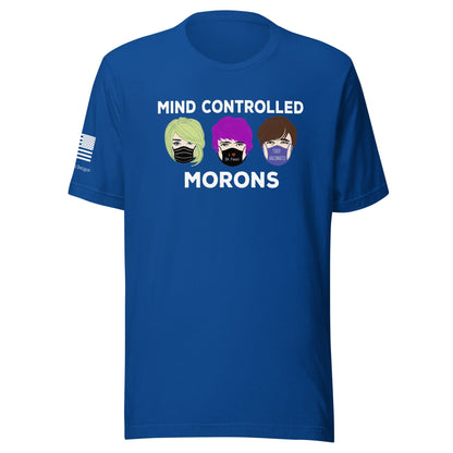 FreedomKat Designs, LLC True Royal / S Mind Controlled Morons T-Shirt