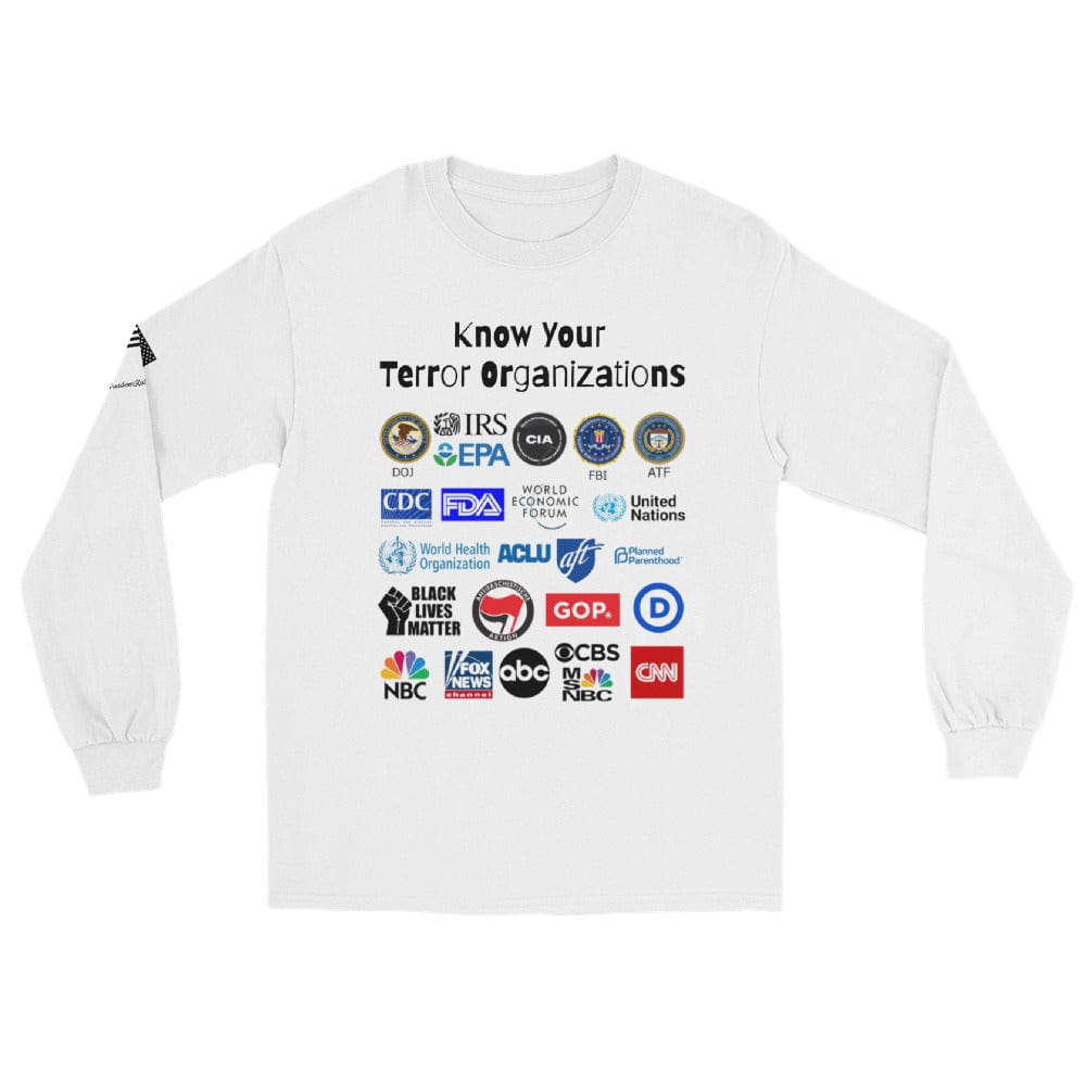 FreedomKat Designs Long Sleeved Shirt S / White Know Your Terror Organizations Long Sleeve Shirt