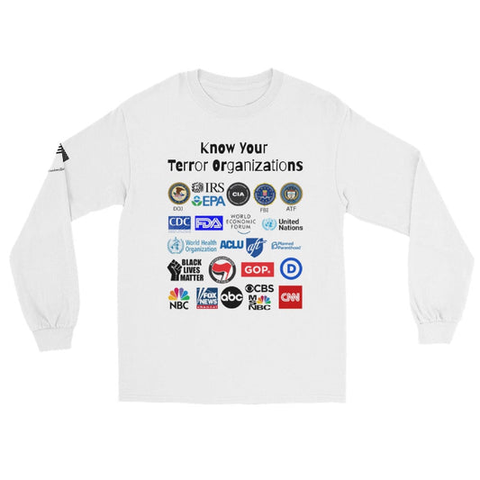 FreedomKat Designs Long Sleeved Shirt S / White Know Your Terror Organizations Long Sleeve Shirt