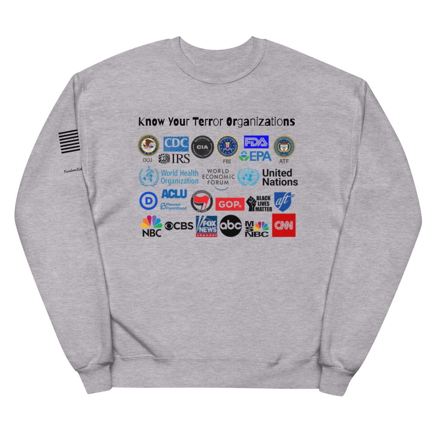 FreedomKat Designs Sweatshirt Light Steel / S Know Your Terror Organizations fleece sweatshirt