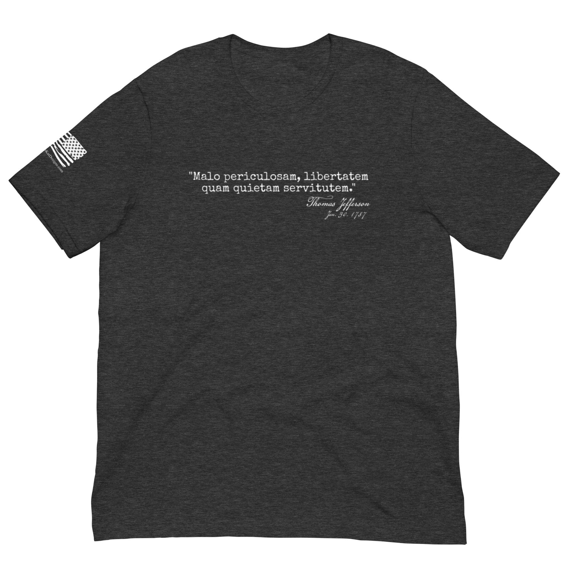 FreedomKat Designs T-Shirt Dark Grey Heather / S I prefer dangerous freedom over peaceful slavery