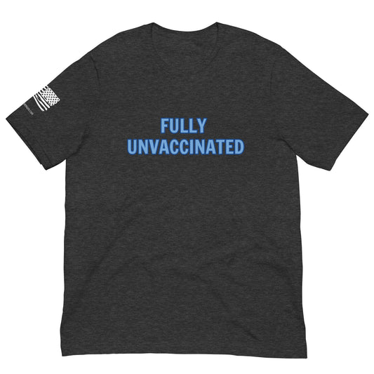 FreedomKat Designs T-Shirt S / Dark Grey Heather Fully Unvaccinated