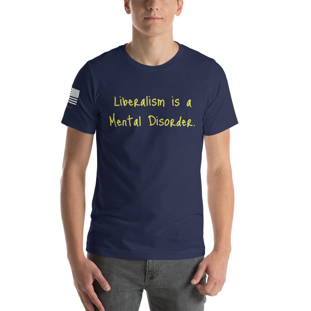 FreedomKat Designs T-Shirt S / Heather Midnight Navy Liberalism is a Mental Disorder